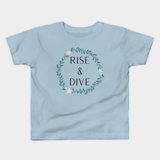 Rise & Dive Kids T-Shirt